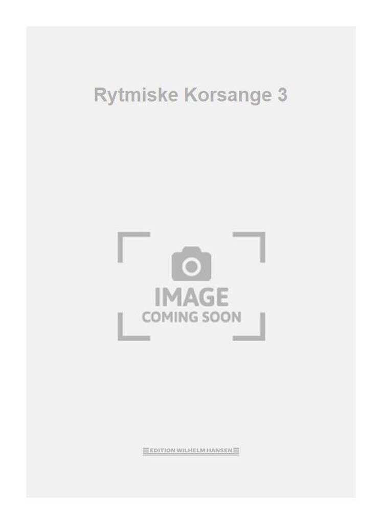 Rytmiske Korsange 3