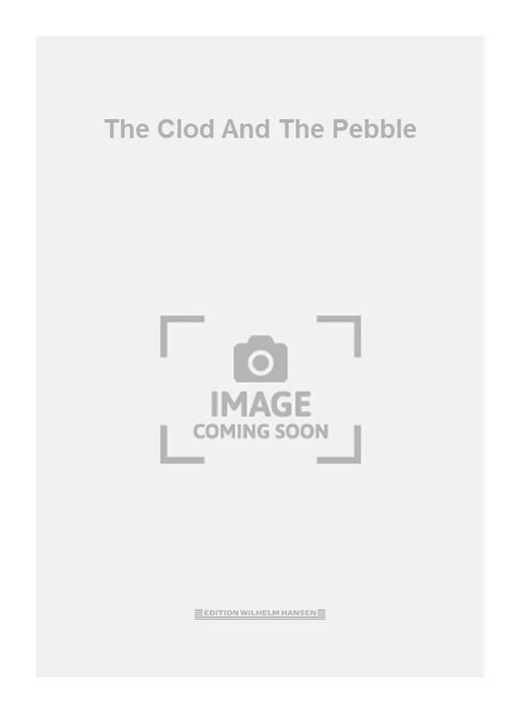 The Clod And The Pebble