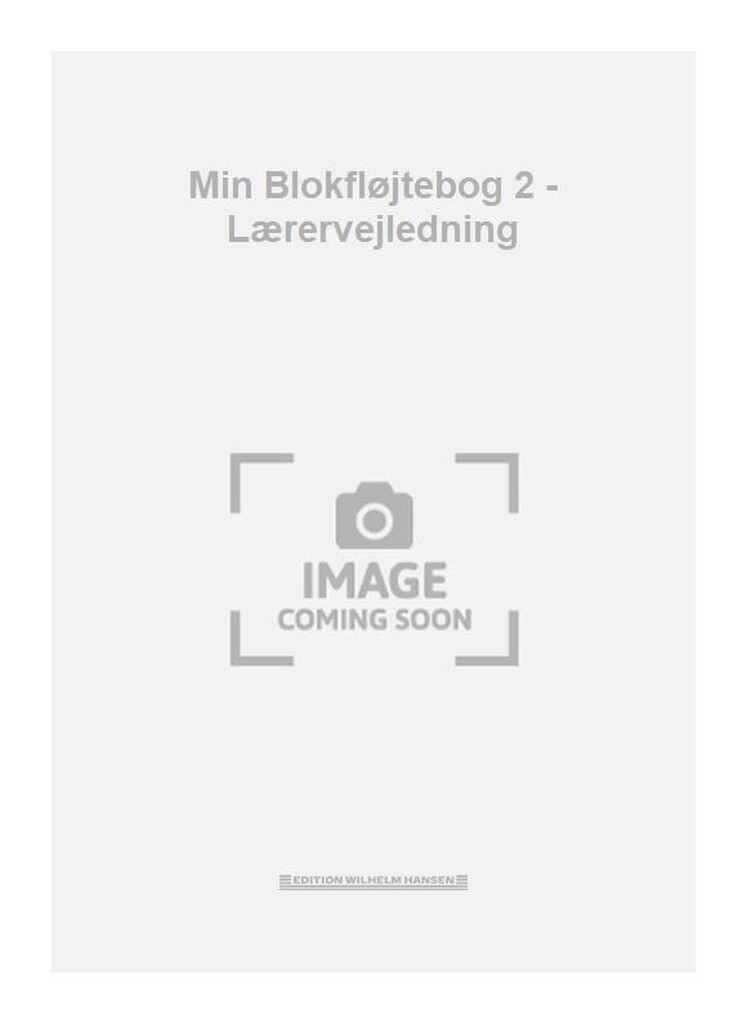 Min Blokfløjtebog 2 - Lærervejledning