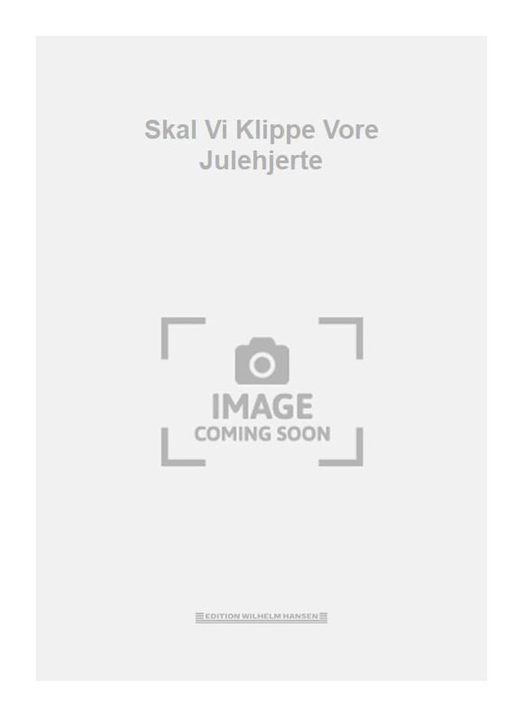 Skal Vi Klippe Vore Julehjerte