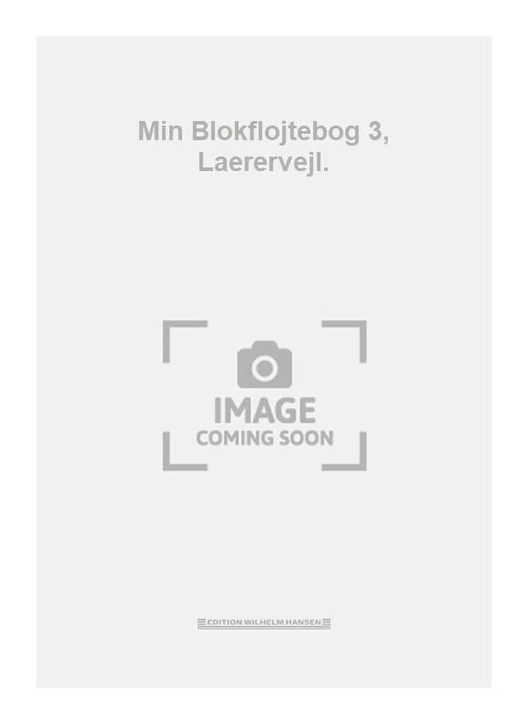 Min Blokflojtebog 3, Laerervejl.
