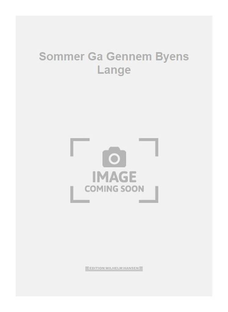 Sommer Ga Gennem Byens Lange