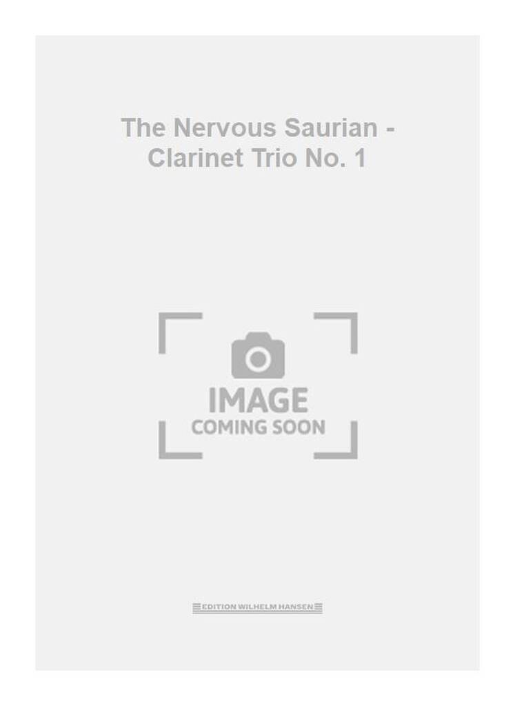 The Nervous Saurian - Clarinet Trio No. 1