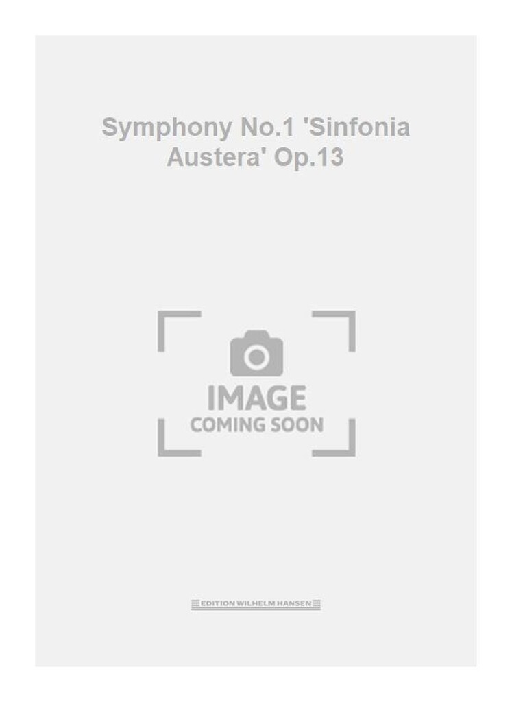 Symphony No. 1 Sinfonia Austera Op. 13