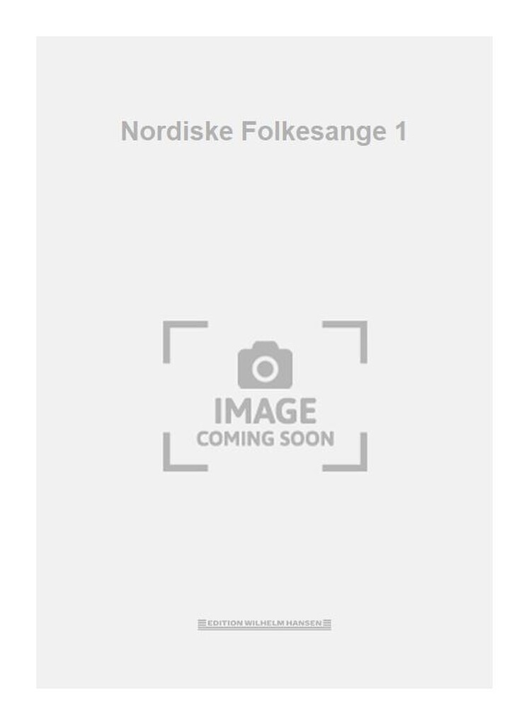 Nordiske Folkesange 1
