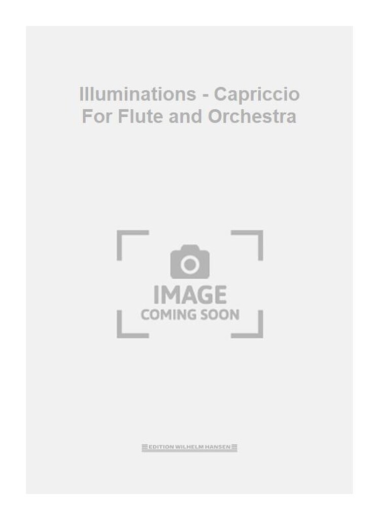 Illuminations - Capriccio For Flute and Orchestra
