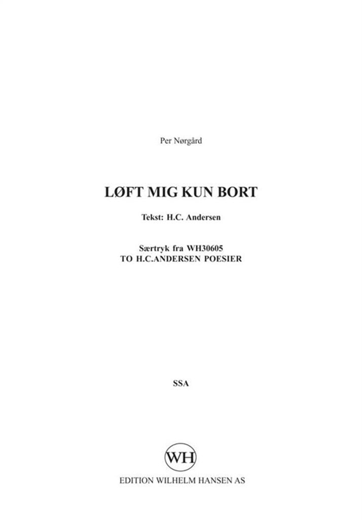Loft Mig Kun Bort