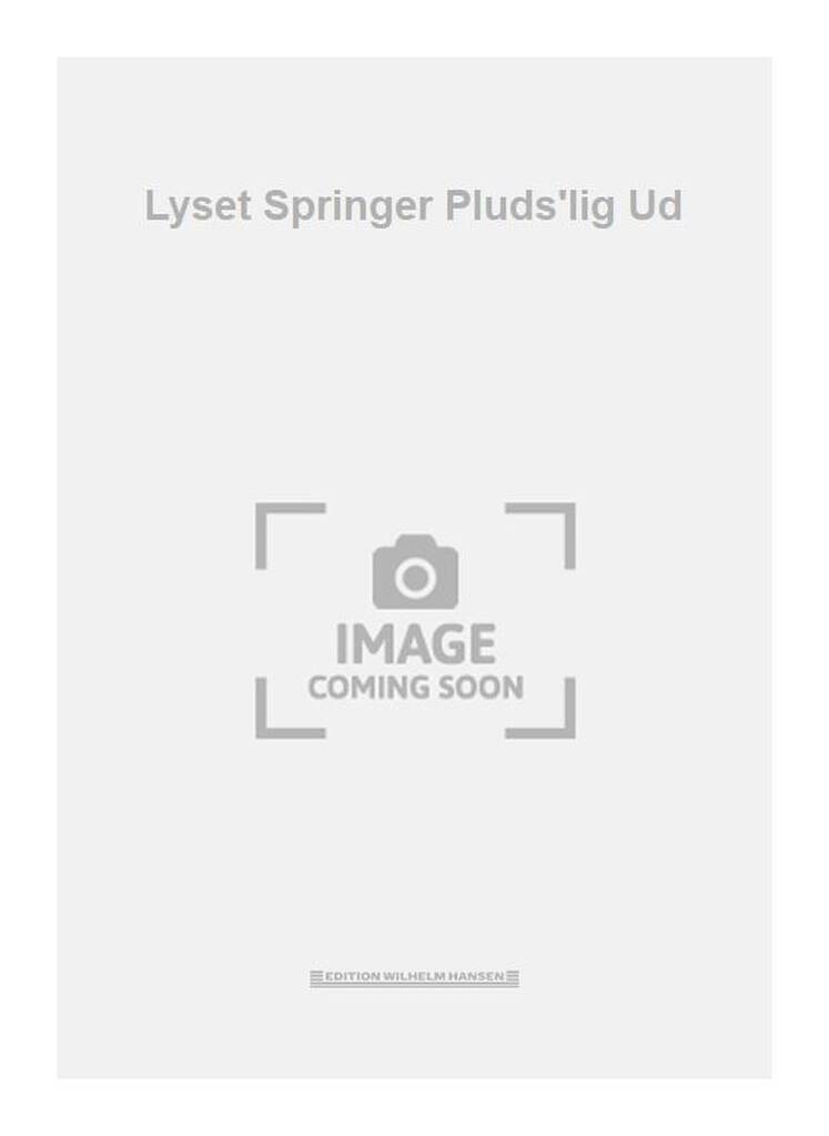 Lyset Springer Pluds'lig Ud