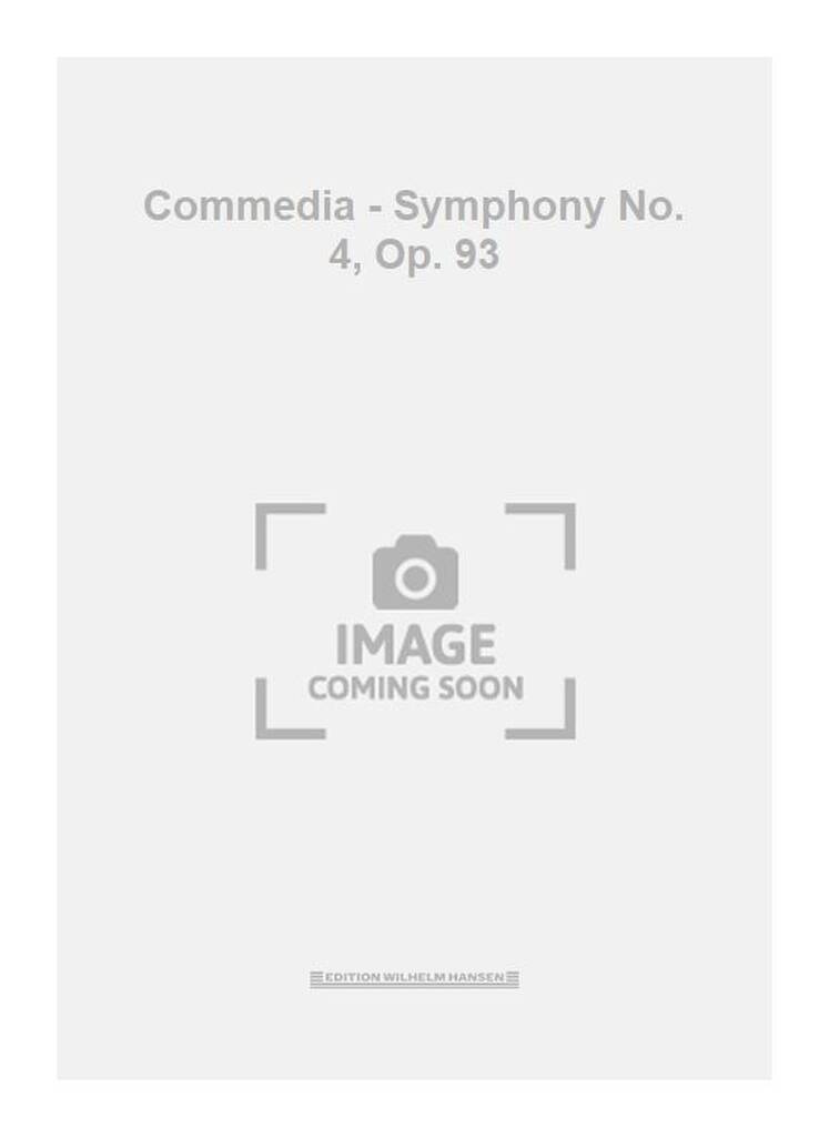 Commedia - Symphony No. 4, Op. 93