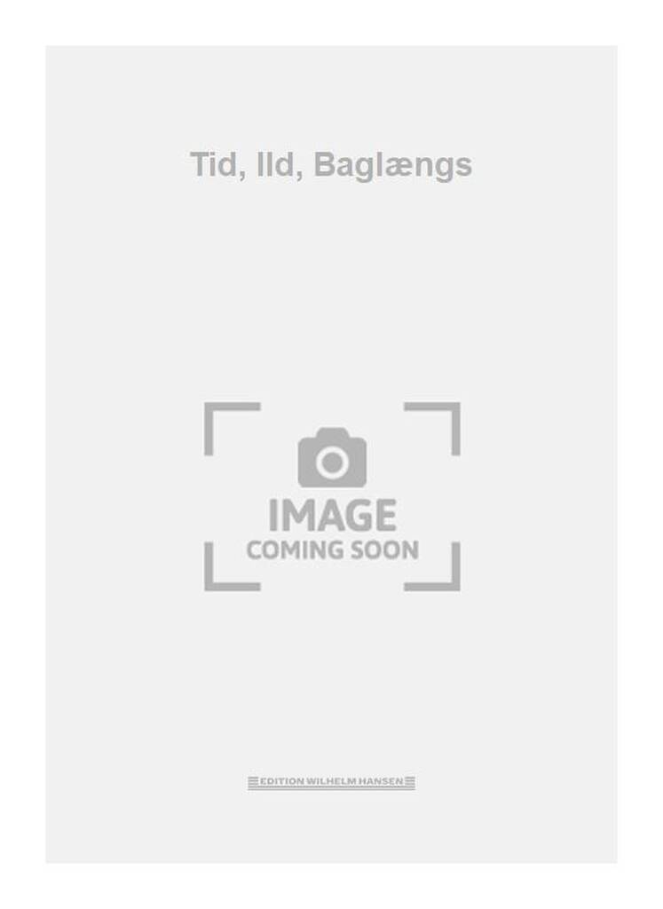 Tid, Ild, Baglïngs