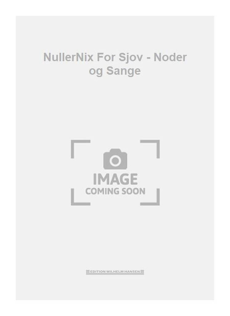 NullerNix For Sjov - Noder og Sange