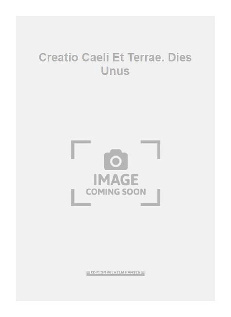 Creatio Caeli Et Terrae. Dies Unus