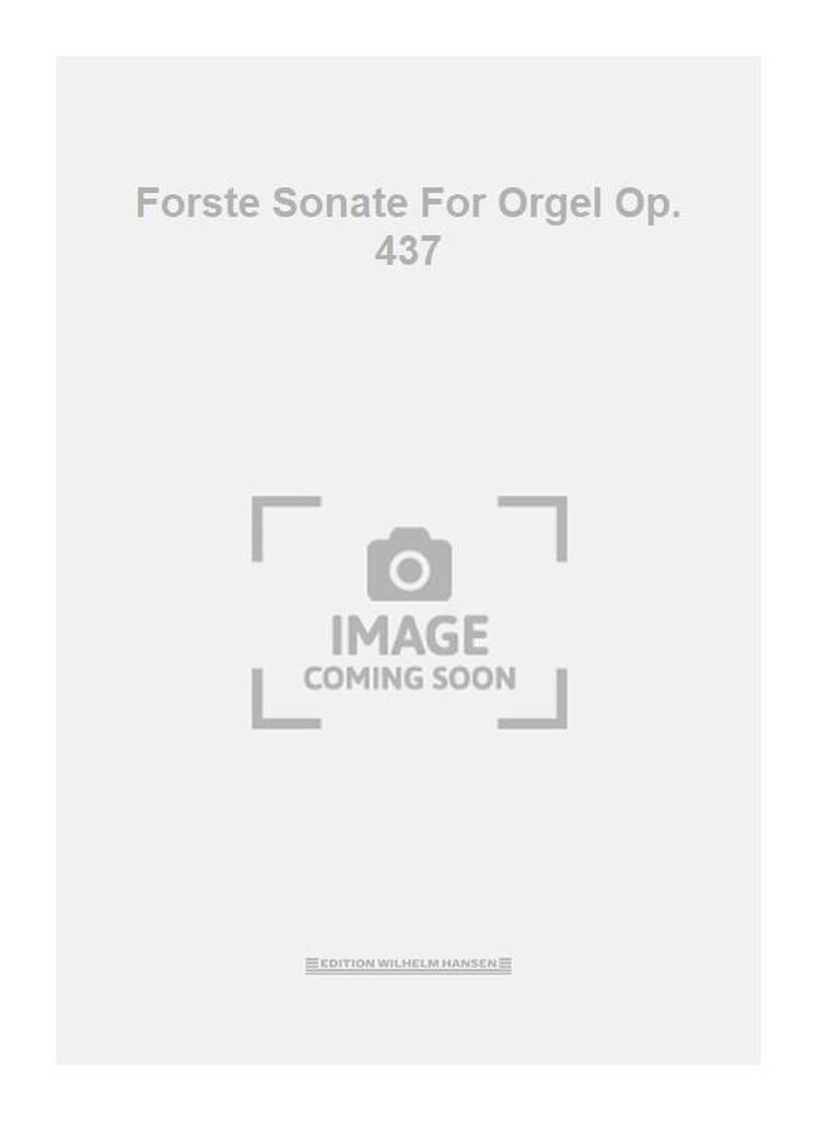 Forste Sonate For Orgel Op. 437