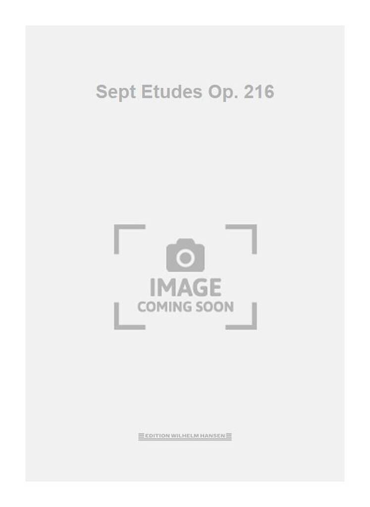 Sept Etudes Op. 216