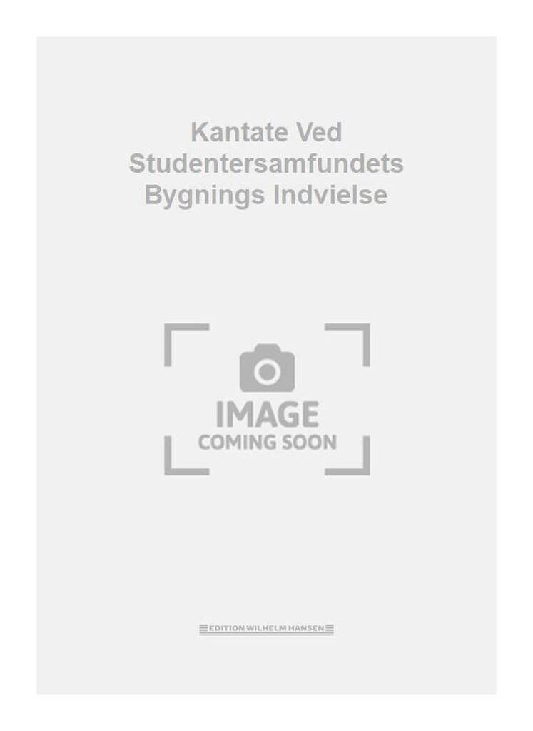 Kantate Ved Studentersamfundets Bygnings Indvielse