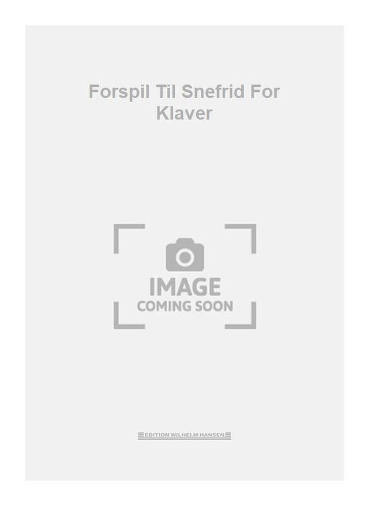 Forspil Til Snefrid For Klaver