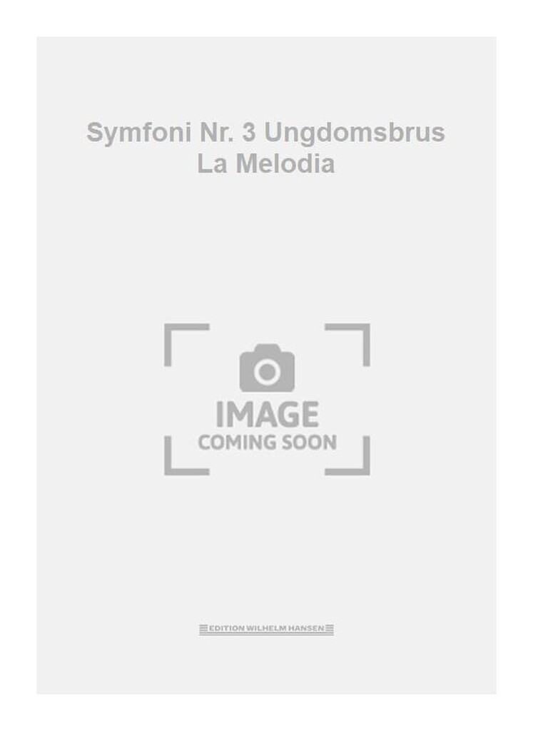 Symfoni Nr. 3 Ungdomsbrus La Melodia