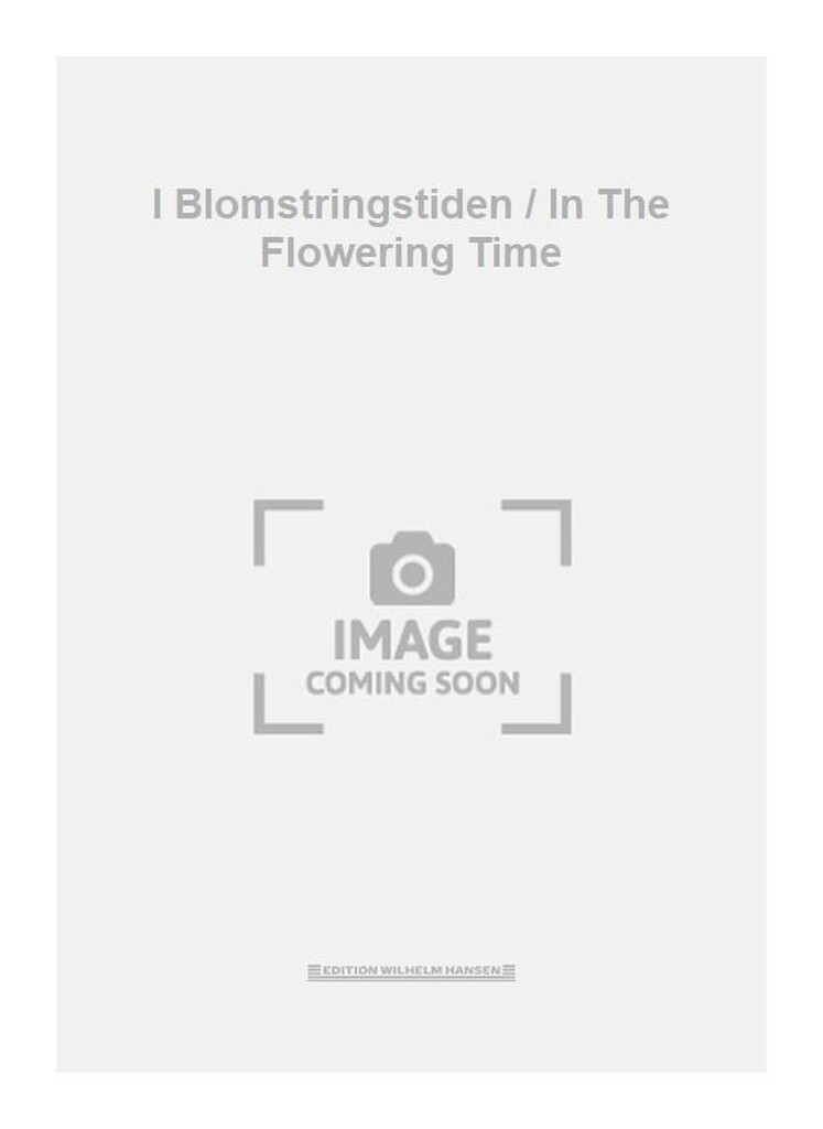 I Blomstringstiden / In The Flowering Time