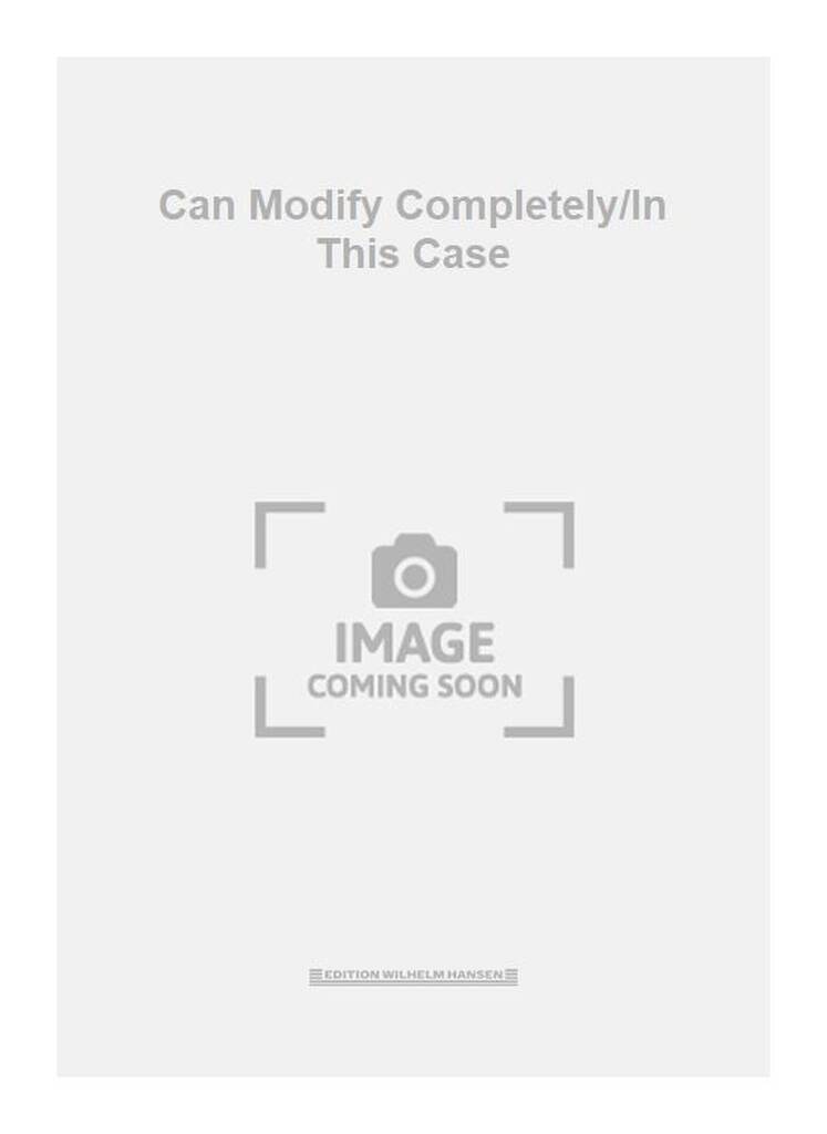 Can Modify Completely/In This Case