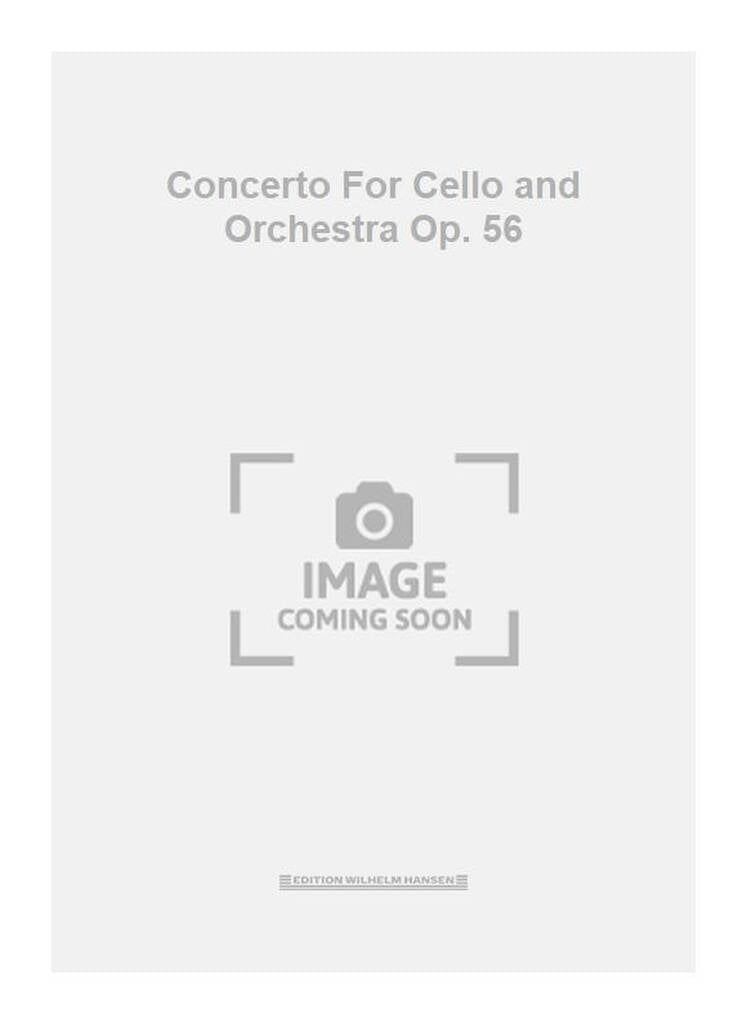 Concerto For Cello and Orchestra Op. 56