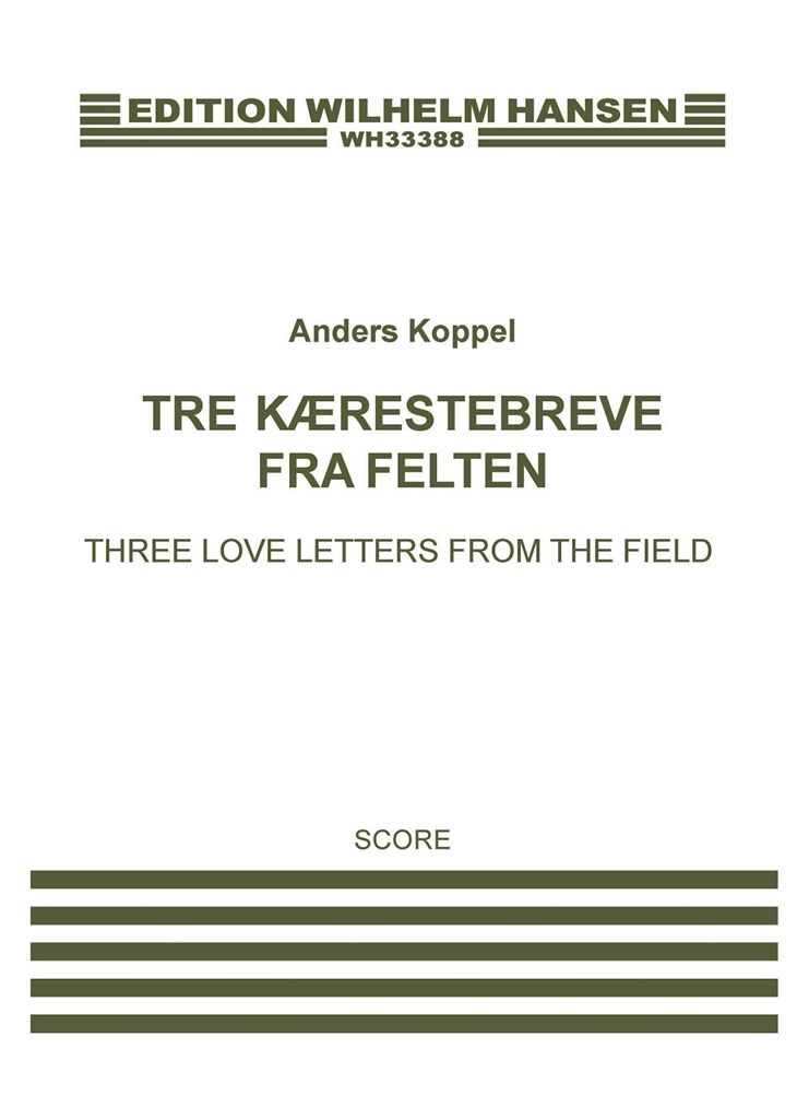 Three Love Letters From The Field