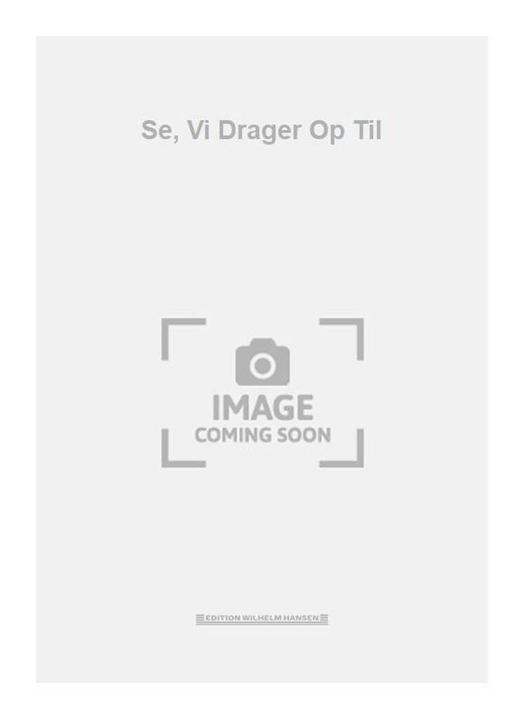 Se, Vi Drager Op Til