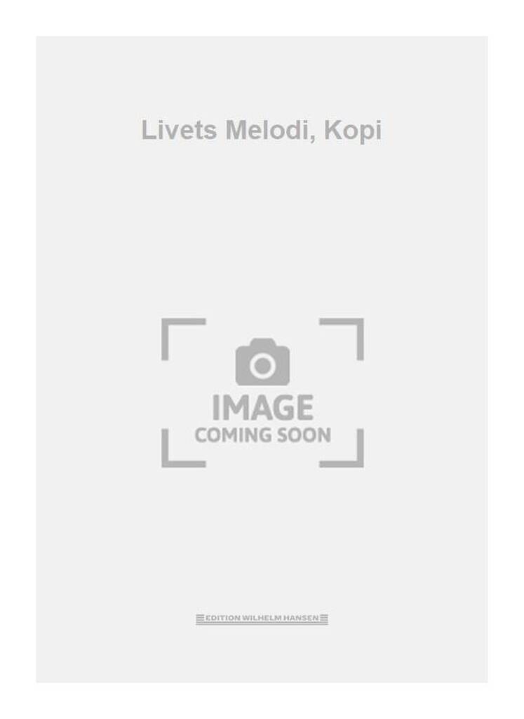 Livets Melodi, Kopi