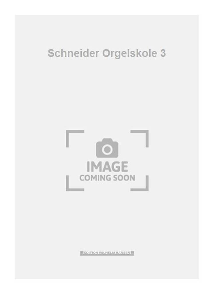 Schneider Orgelskole 3