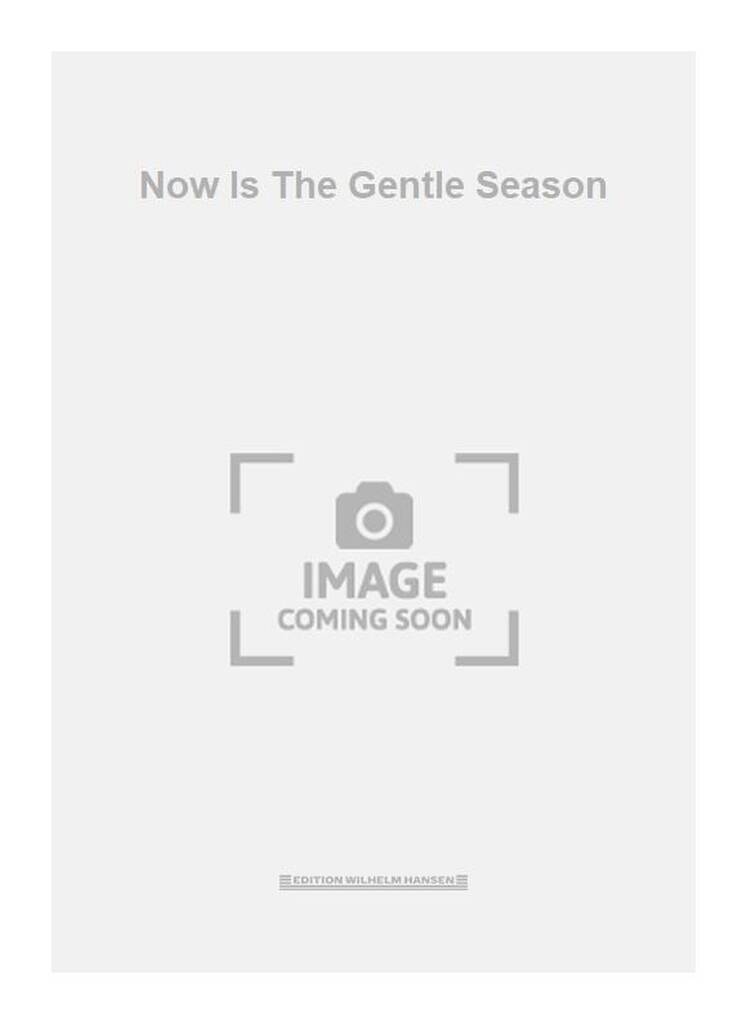 Now Is The Gentle Season