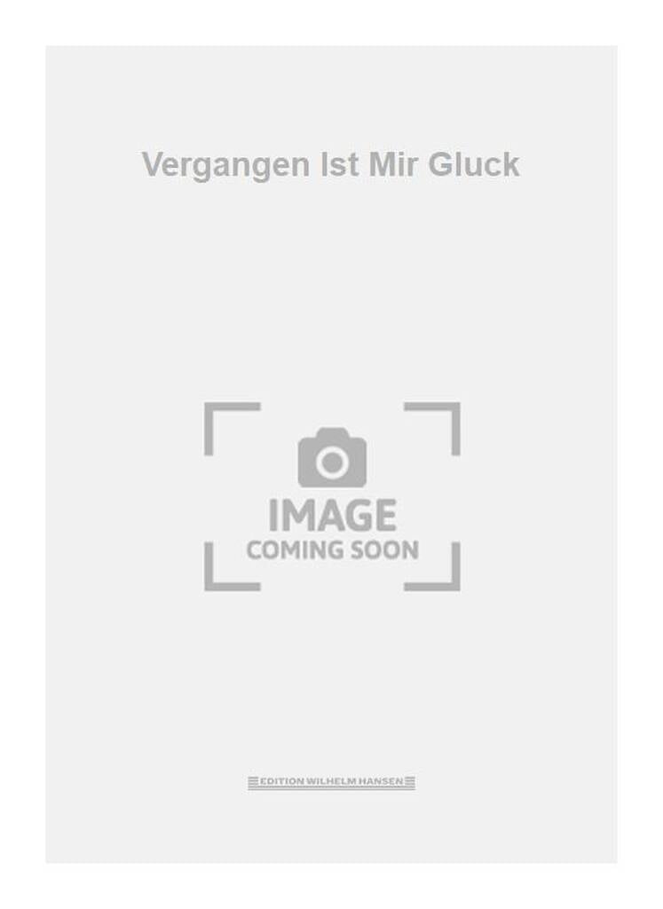 Vergangen Ist Mir Gluck