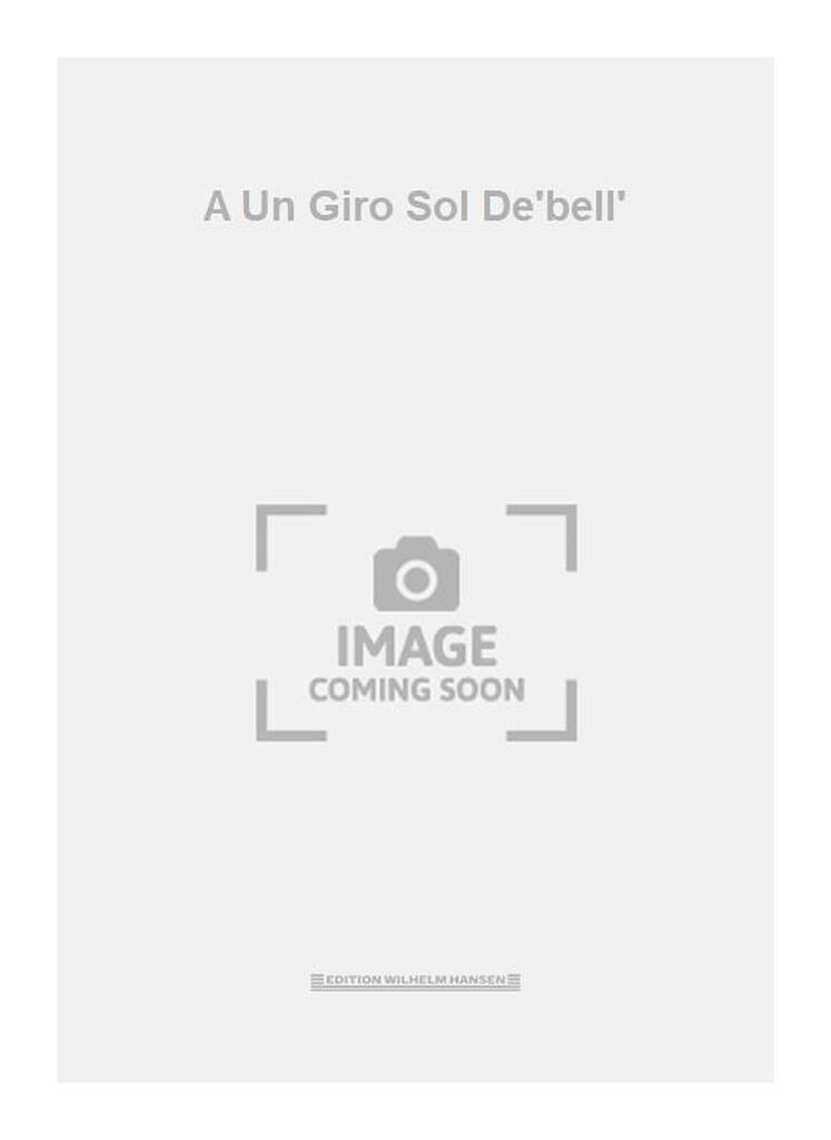 A Un Giro Sol De'bell'