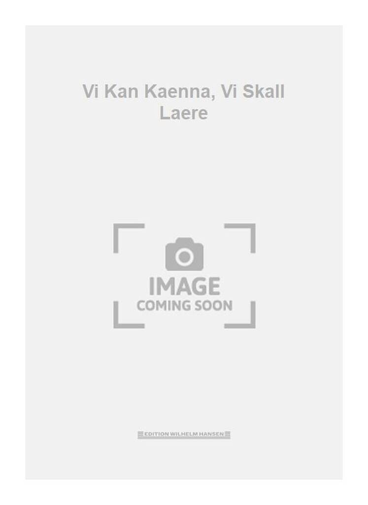 Vi Kan Kaenna, Vi Skall Laere