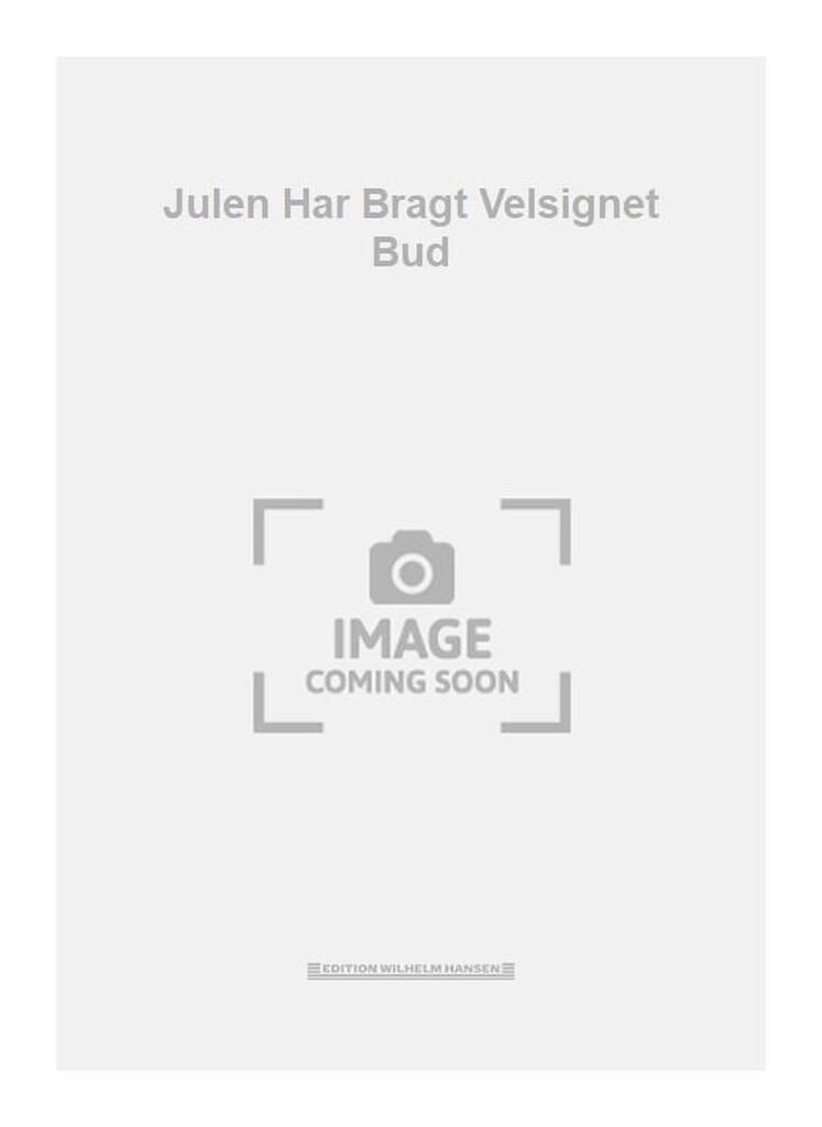 Julen Har Bragt Velsignet Bud