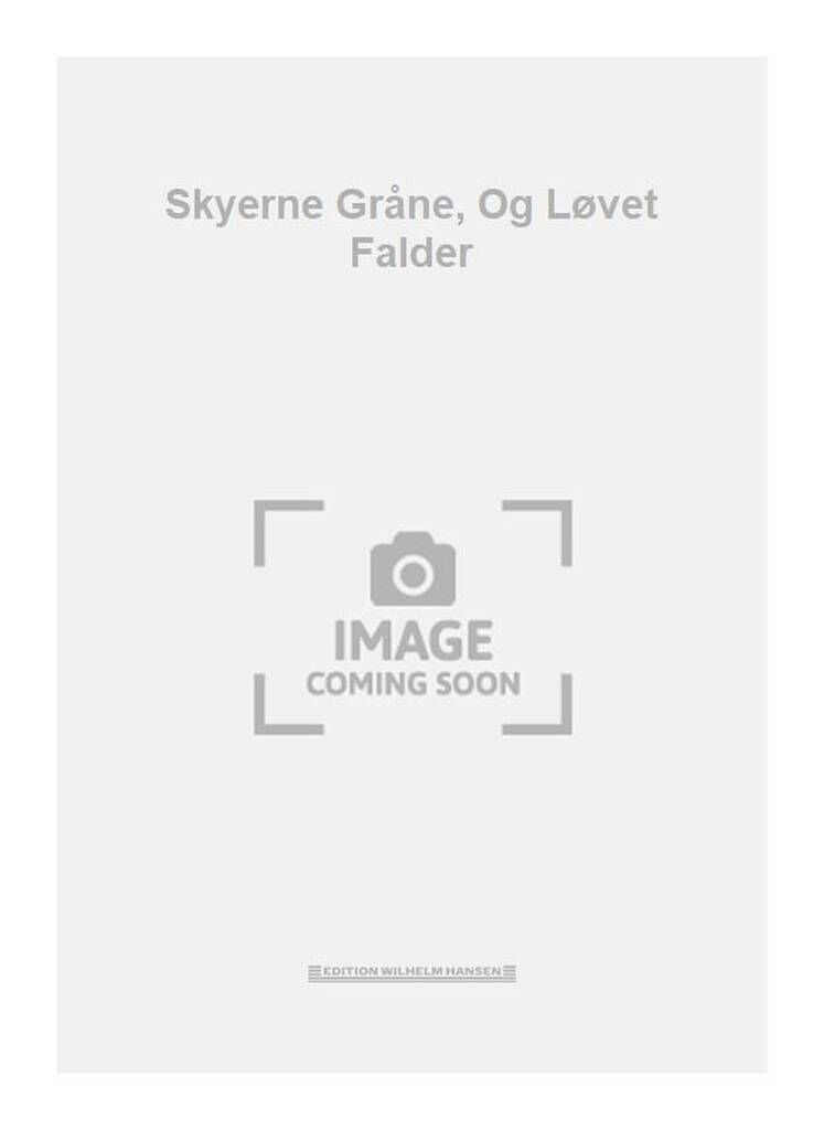 Skyerne Gråne, Og Løvet Falder
