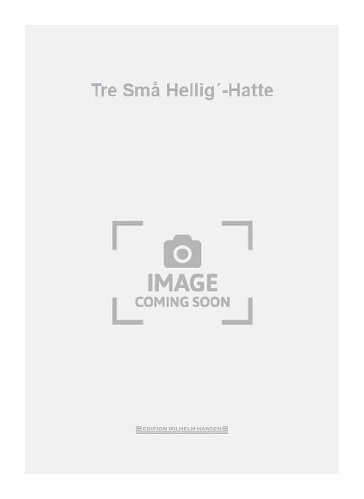 Tre Små Hellig´-Hatte