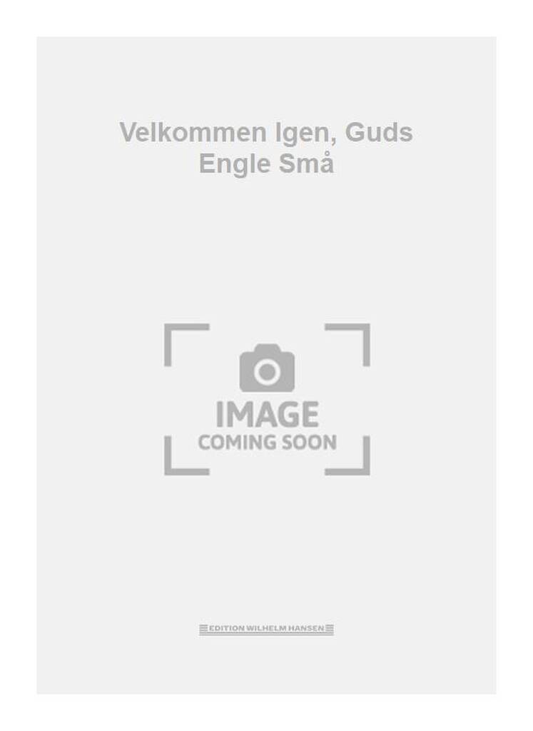 Velkommen Igen, Guds Engle Små