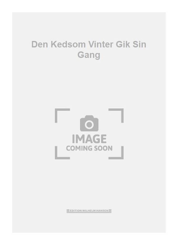 Den Kedsom Vinter Gik Sin Gang