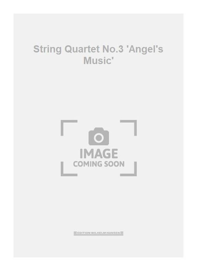 String Quartet No.3 'Angel's Music'