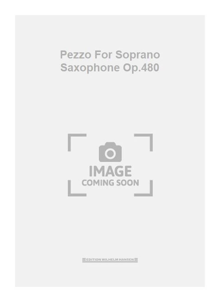 Pezzo For Soprano Saxophone Op.480