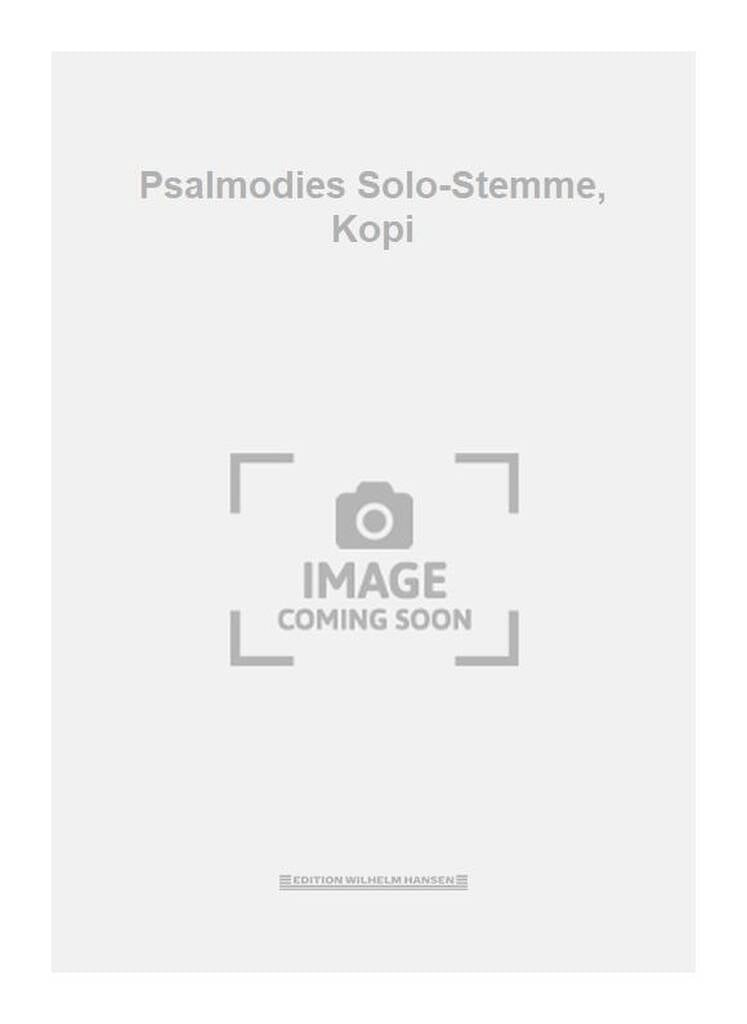 Psalmodies Solo-Stemme, Kopi