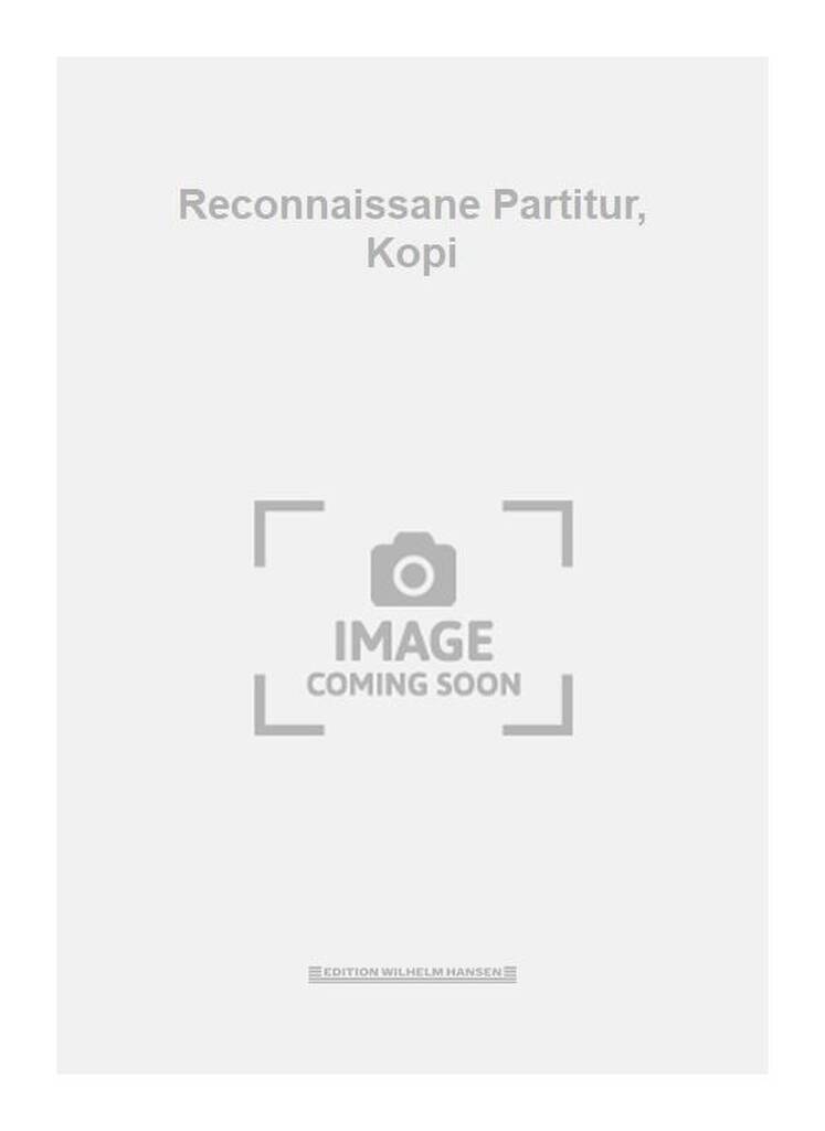 Reconnaissane Partitur, Kopi