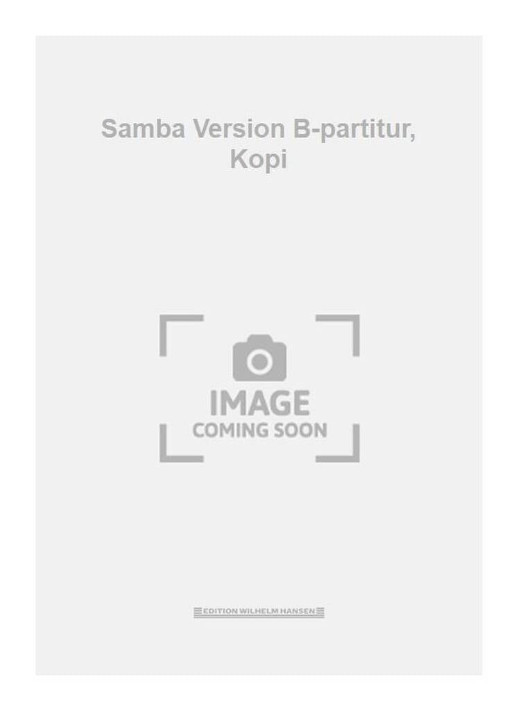 Samba Version B-partitur, Kopi