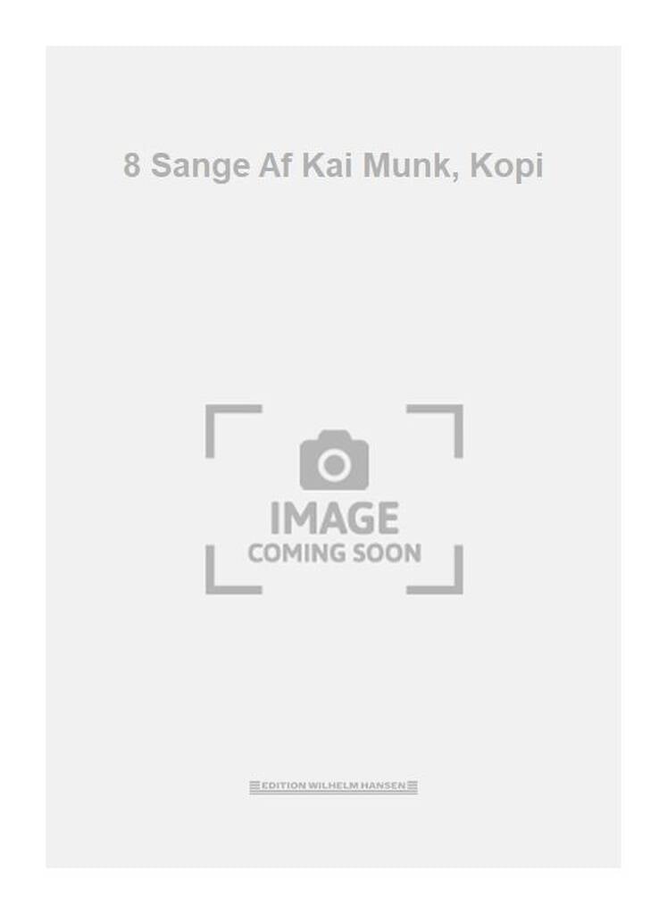 8 Sange Af Kai Munk, Kopi