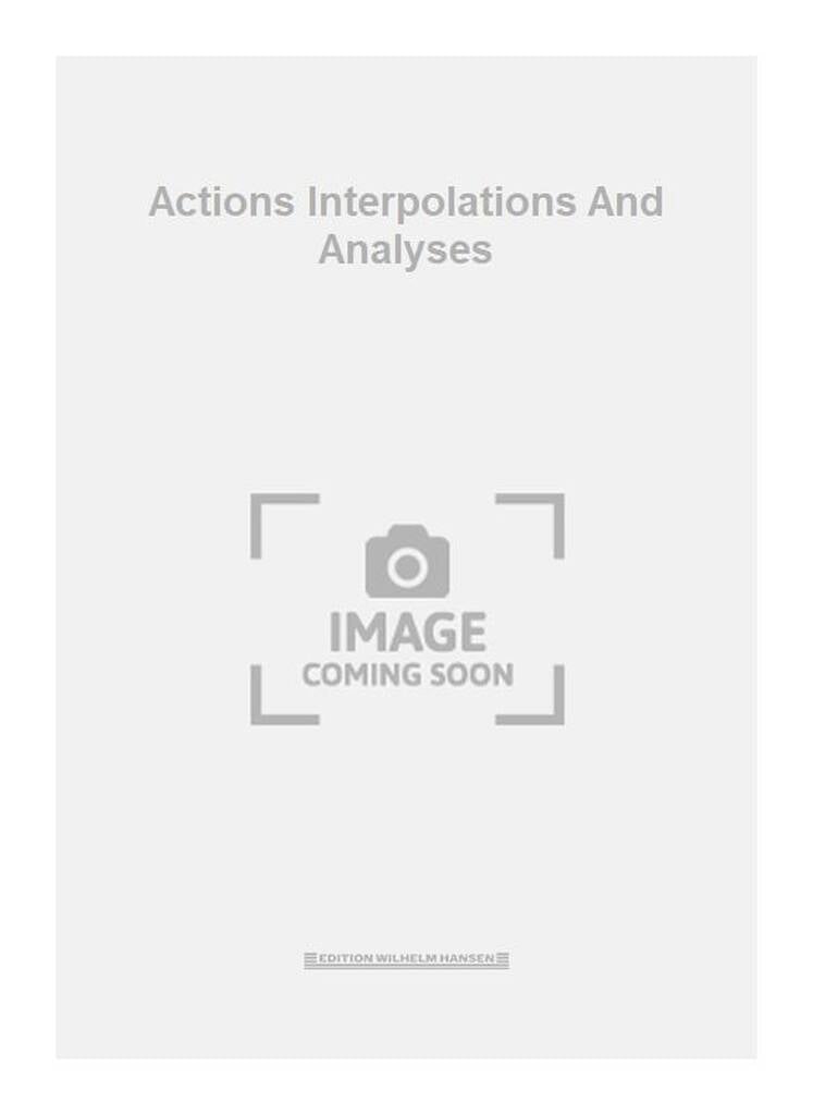 Actions Interpolations And Analyses