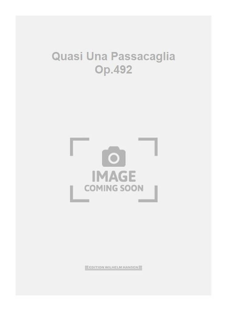 Quasi Una Passacaglia Op.492