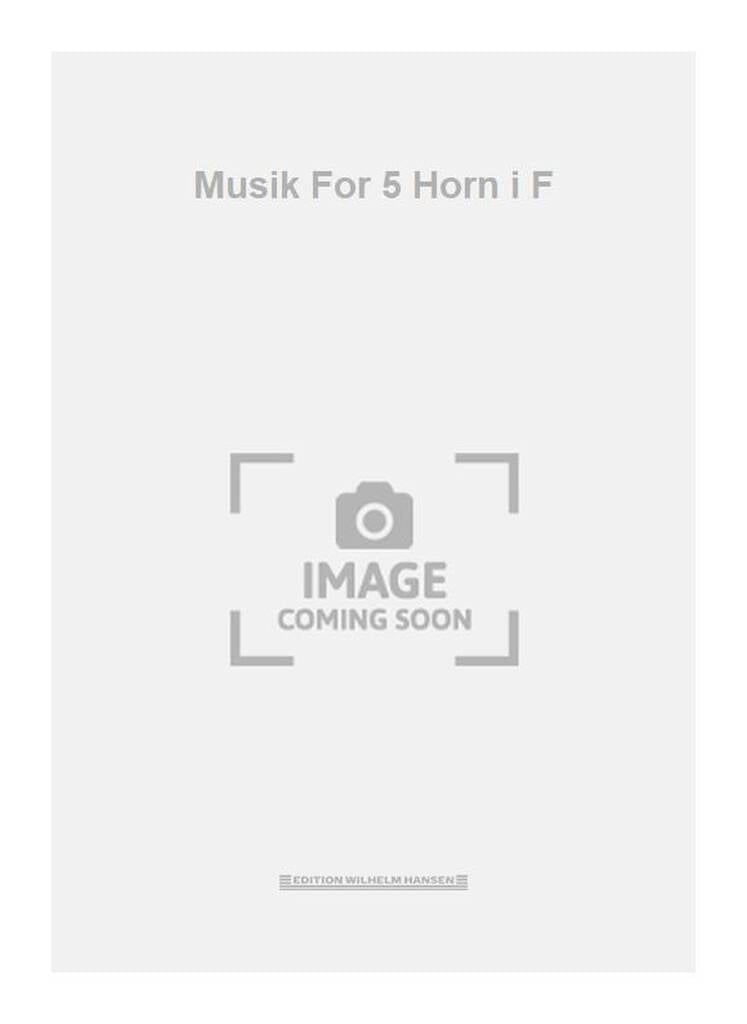 Musik For 5 Horn i F