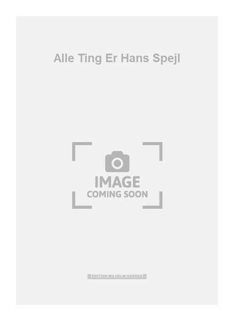 Alle Ting Er Hans Spejl