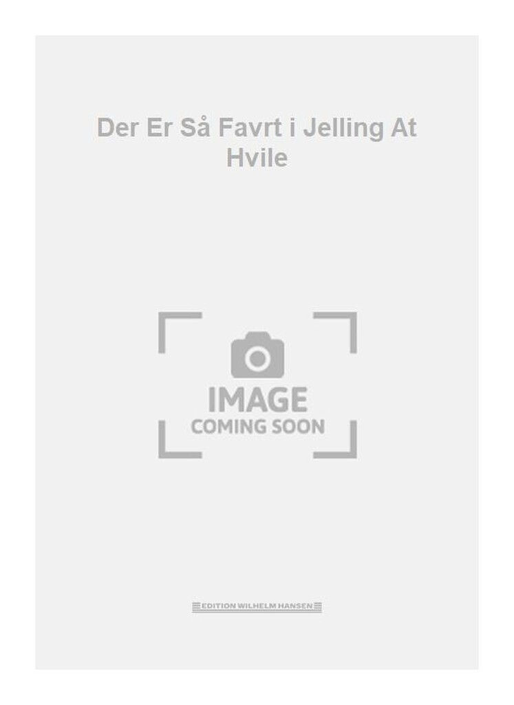 Der Er Så Favrt i Jelling At Hvile