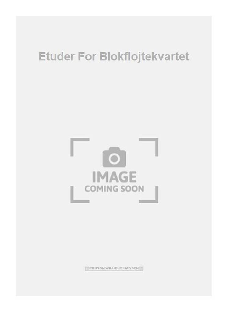 Etuder For Blokflojtekvartet