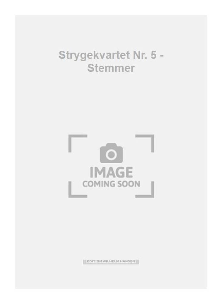 Strygekvartet Nr. 5 - Stemmer